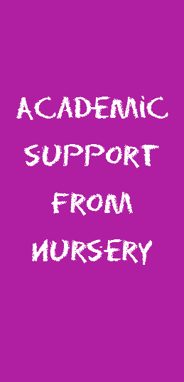 Academic support from nursery